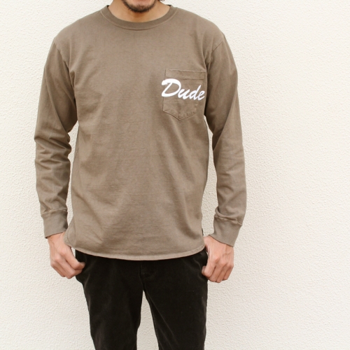 PIG&ROOSTER (ピッグアンドルースター) DUDE-LONG SLEEVES-T