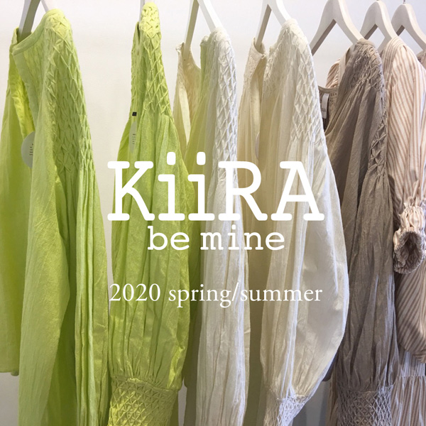 KiiRA 2020 spring/summer ご予約受付開始！！